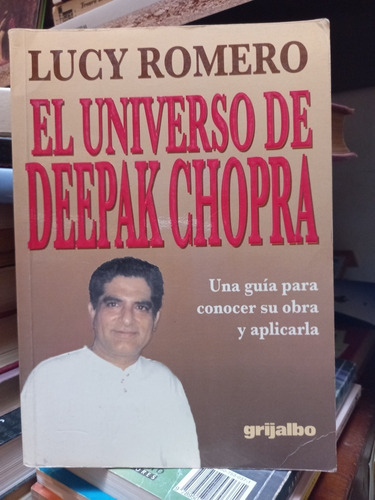 El Universo De Deepak Chopra. Lucy Romero.