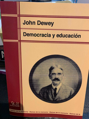Democracia Y Educación. John Dewey ·