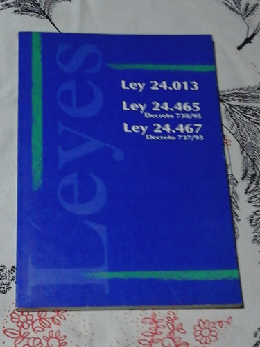 Leyes Laborales (ley 24013 - Ley 24465 - Ley 24467) - Z Vl