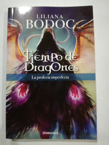 Tiempo De Dragones Liliana Bodoc La Profecía Imperfecta 