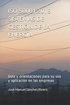 Comprar Iso 50001:2018 Sistemas De Gestion De La Energia: Guia Y Ori