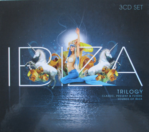 Ibiza Trilogy Classic Present & Future Sounds Of Ibiza 3cd
