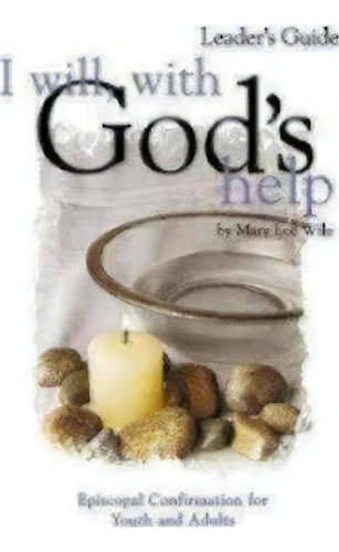 I Will, With God's Help Mentor Guide, De Linda Nichols. Editorial Morehouse Education Resources, Tapa Blanda En Inglés