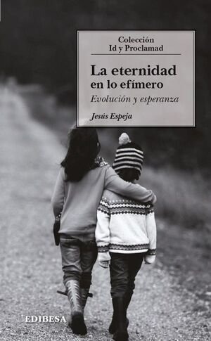 Libro La Eternidad En Lo Efimero - Espeja Pardo, Jesus