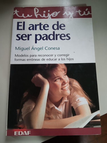 El Arte De Ser Padres,  Miguel Angel Conesa