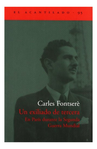 Un Exiliado De Tercera - Carles Fontsere