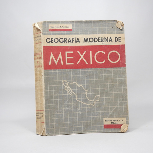 Geografía Moderna De México Ing Jorge L Tamayo 1953 Be4