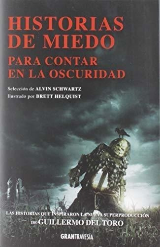 Historias De Miedo: Para Contar En La Oscuridad