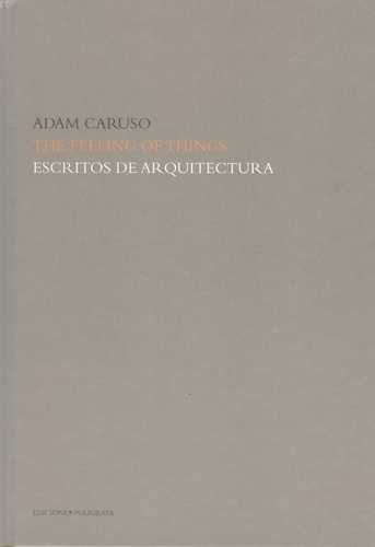 Libro The Feeling Of Things. Escritos De Arquitectura