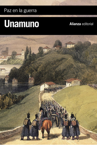 Paz En La Guerra, De Unamuno, Miguel De. Alianza Editorial, Tapa Blanda En Español