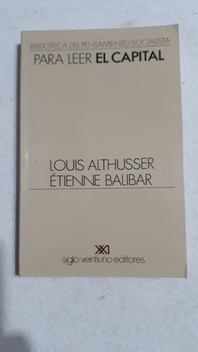 Para Leer El Capital - Louis Althusser - Etienne Balibar