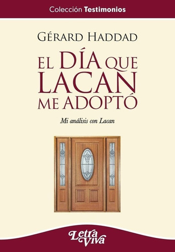 Dia Que Lacan Me Adopto, El.haddad, Gerard