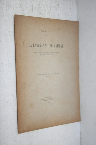 Juan B Selva - La Enseñanza Gramatical - 1930