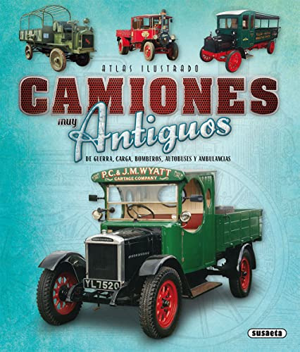 Atlas Ilustrado Camiones Muy Antiguos - Vv Aa 