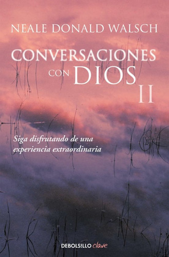 Conversaciones Con Dios Ii - Neale Donald Walsch
