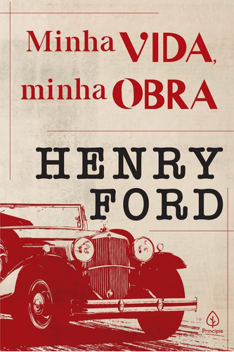 Livro Minha Vida Minha Obra - Henry Ford [2021]