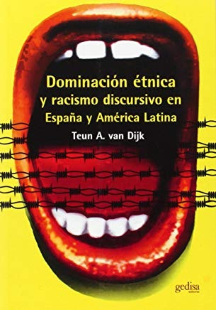 Libro Dominacion Etnica Y Racismo Discursivo En España  *cjs