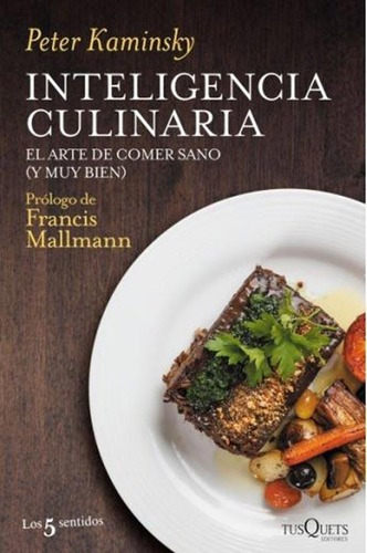 Libro - Inteligencia Culinaria - Peter Kaminsky