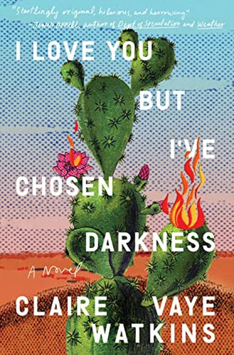 I Love You But I've Chosen Darkness: A Novel (libro En Inglé