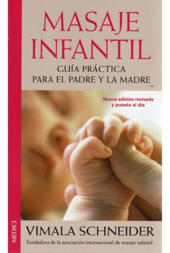 Libro: Masaje Infantil. Schneider, Vimala. Medici