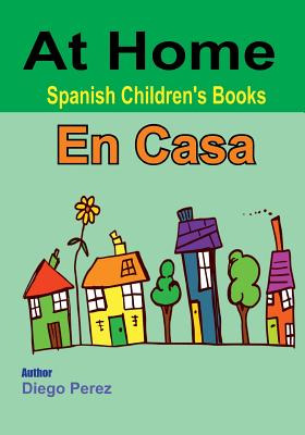 Libro Spanish Children's Books: At Home - Perez, Diego