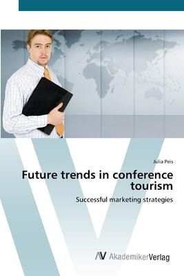 Libro Future Trends In Conference Tourism - Julia Peis