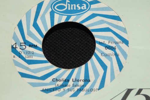 Jch- Aniceto Y Sus Fabulosos Cholita Llorona Cumbia 45 Rpm