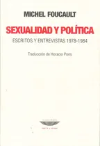 Comprar Sexualidad Y Politica - Michel Foucault