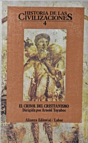 Historia De Las Civilizaciones 4.. - Arnold Joseph Toynbee (Usado)