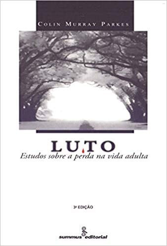 Luto :estudos Sobre A Perda Na Vida Adulta