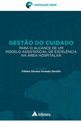 Libro Gestao Do Cuidado Para O Alcance De Um  Modelo Assiste