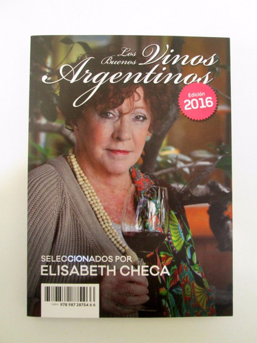 Los Buenos Vinos Argentinos 2016 Elisabeth Checa Boedo Caba