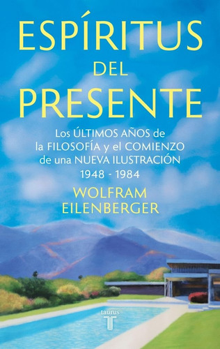 Espiritus Del Presente, De Eilenberger, Wolfram. 1668, Vol. 1. Editorial Taurus, Tapa Blanda, Edición 1 En Castellano, 2025