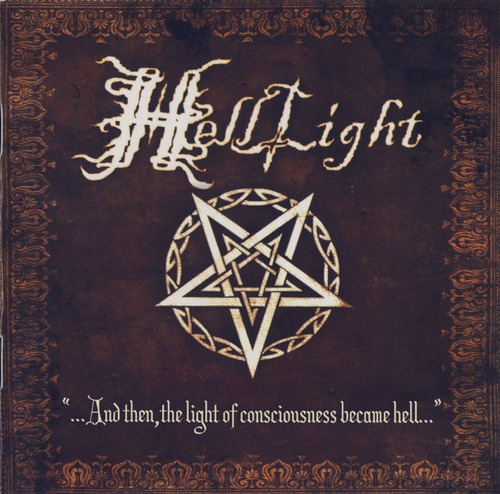 Helllight  And Then, The Light Of Consciousness Became Hel