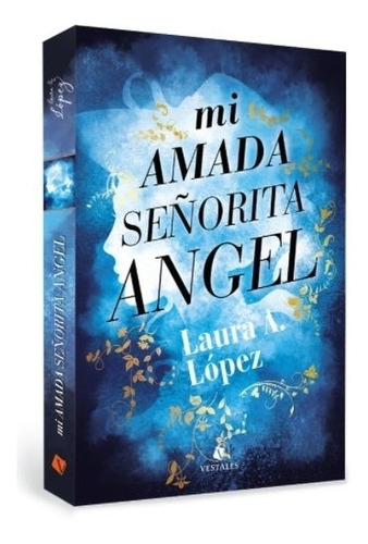 Mi Amada Señorita Angel - Laura A. Lopez