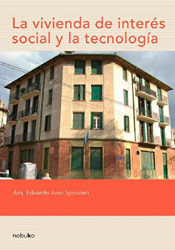 Libro - La Vivienda De Interes Social Y La Tecnologia, De S