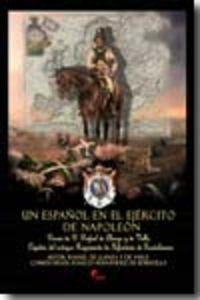 Un Español En El Ejército De Napoleón : Diario De D. Rafael