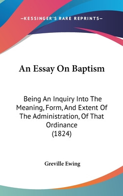 Libro An Essay On Baptism: Being An Inquiry Into The Mean...