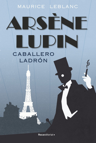 Arsene Lupin - Caballero Ladron - Maurice Leblanc, de Leblanc, Maurice. Roca Editorial, tapa blanda en español, 2021