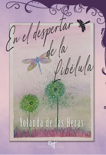 En El Despertar De La Libãâlula, De De Las Heras, Yolanda. Editorial Ediciones Hades, Tapa Blanda En Español