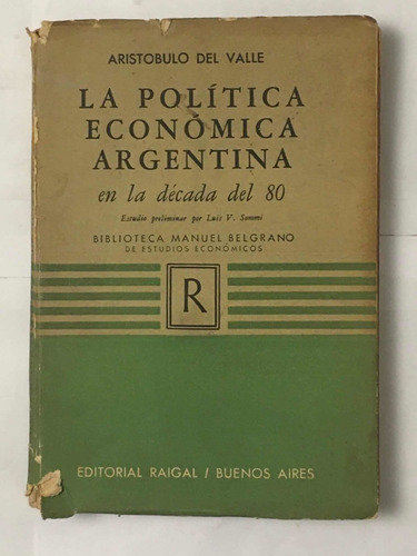 La Politica Economica Argentina Decada Del 80  A Del Valle