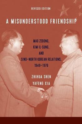 Libro A Misunderstood Friendship : Mao Zedong, Kim Il-sun...