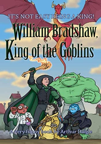 Libro:  William Bradshaw, King Of The Goblins