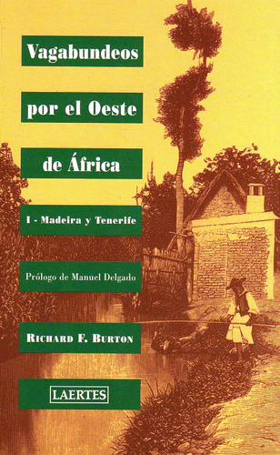 Vagabundeos Por El Oeste De Africa I - Burton Richard F
