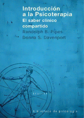 Introducciãâ³n A La Psicoterapia. El Saber Clãânico Compartido, De Pipes, Randolph. Editorial Desclée De Brouwer, Tapa Blanda En Español