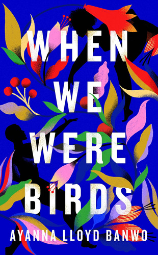 Libro When We Were Birds