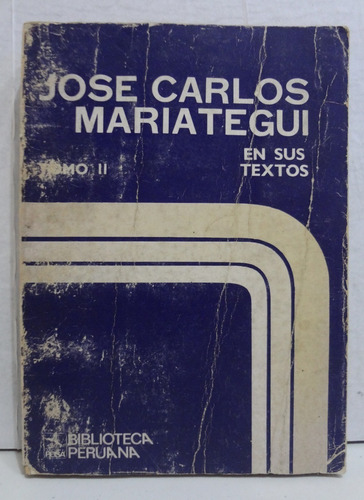 Jose Carlos Mariategui En Sus Textos Tomo 2 (1973)