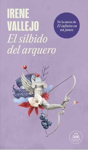 El Silbido Del Arquero - Irene Vallejo