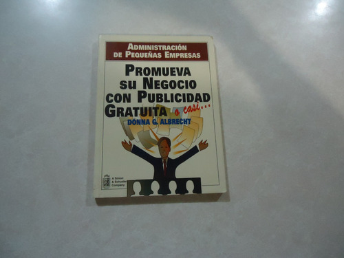 Promueva Su Negocio Con Publicidad Gratuita O Casi / Libro