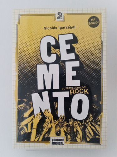 Cemento, El Semillero Del Rock - Nicolás Igarzábal